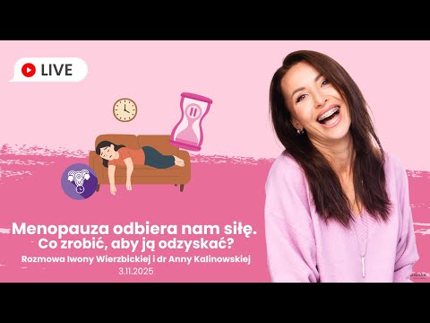 Menopauza odbiera nam siłę. Co zrobić, aby ją odzyskać? | Iwona Wierzbicka LIVE