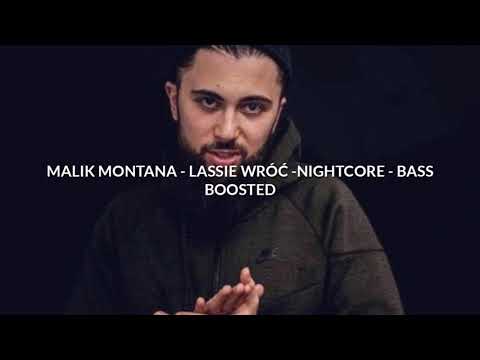 MALIK MONTANA - LASSIE WRÓĆ - NIGHTCORE - BASS BOOSTED
