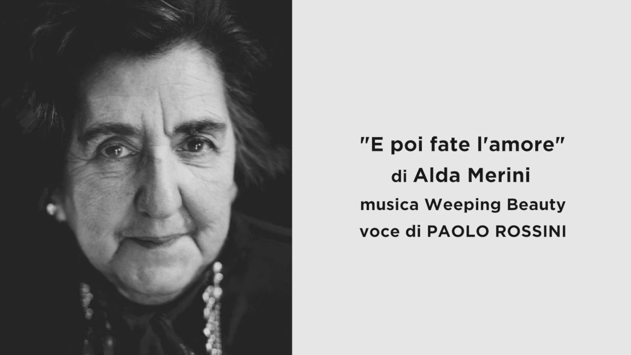 Watch Now E poi fate l'amore di Alda Merini, letta da Paolo Rossini E poi fate l'amore di Alda Merini, letta da Paolo Rossini
