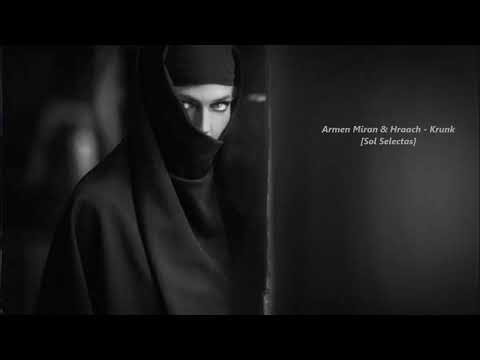 Armen Miran & Hraach - Krunk (Original Mix)[Sol Selectas]