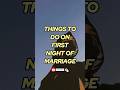 Things To Do On First Night Of Marriage ️ Abuzarofficial 99 Islam Islamicshorts Hijabi