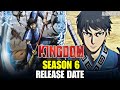 Kingdom Anime Season 6 Trailer Release Date Everything You Need To Know
