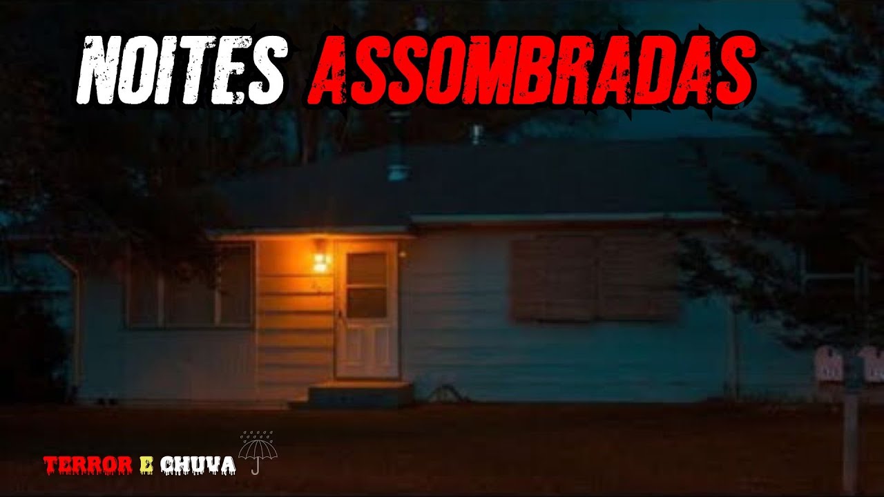 Relatos de Terror ao Som de Chuva (EP 545/ Noites Assombradas )