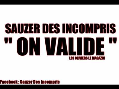 Sauzer Des Incompris - On Valide !!