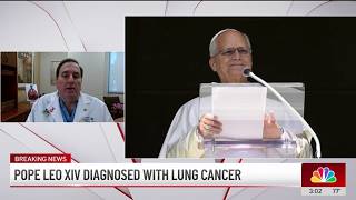 Doctor on Pope Leo XIV's lung cancer diagnosis following surgery