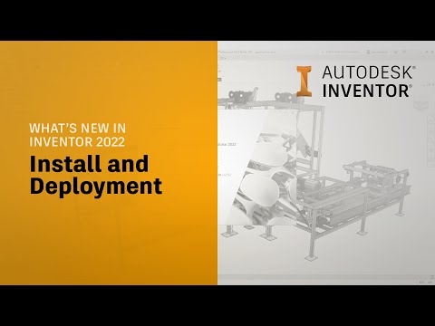 Autodesk Inventor 2022 What’s New: Install and Deployment