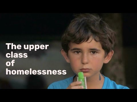 THE UPPER CLASS OF HOMELESSNESS