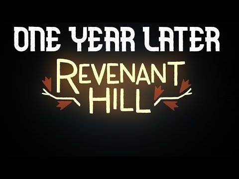 Remembering Revenant Hill: One Year Later