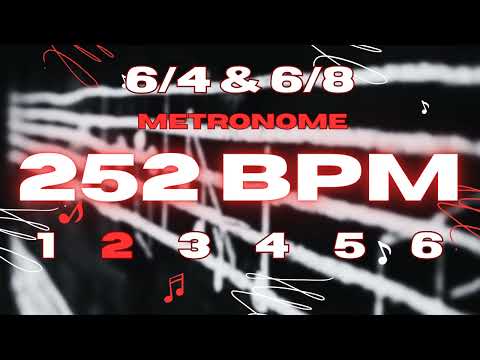 252 BPM - 6/4 & 6/8 Metronome