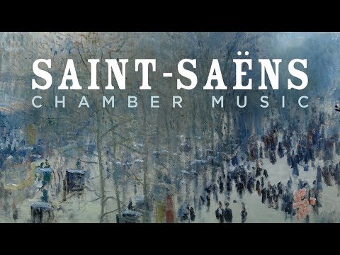 Saint-Saëns: Chamber Music