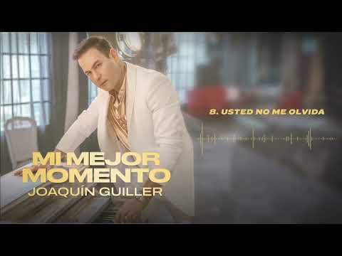Joaquin Guiller - Usted No Me Olvida (Audio Oficial)