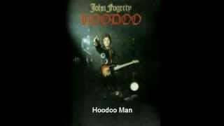 John Fogerty - Hoodoo Man