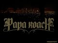 Do Or Die - Papa Roach