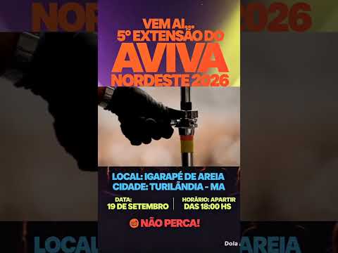 congresso regional aviva nordeste 2026 em Turilândia no Estado do Maranhão já está em sua 5°Extensão