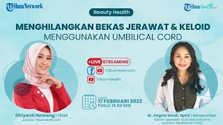 Tips Menghilangkan Bekas Jerawat & Keloid Menggunakan Umbilical Cord