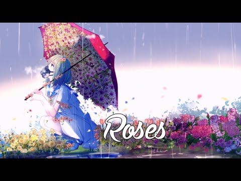 Nightcore - Roses (ampir3 Paulina SAINt JHN Cover)