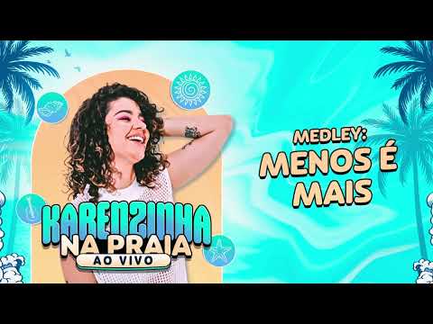 Karenzinha - Medley Menos é Mais