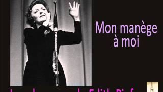 Edith Piaf - Mon manège à moi