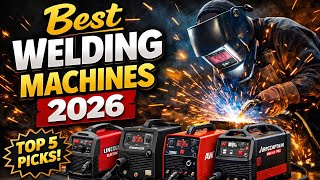 Top 5 Best Welding Machines 2026 🔥 | MIG, TIG & Multi-Process Welders Review
