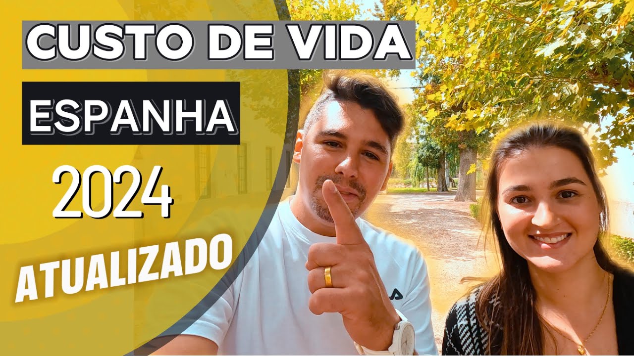 Nosso custo de vida na Espanha 2024 |  Ainda vale a Pena?