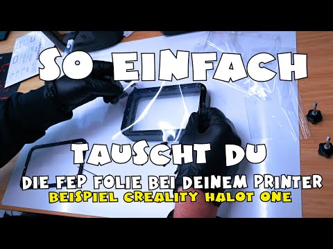 FEP Folie am Resin Printer tauschen - Creality Halot One