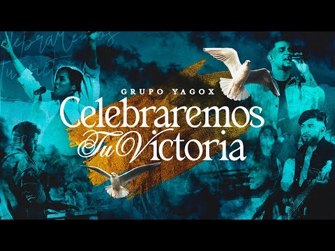 Grupo Yagox - Celebraremos tu Victoria (Video Oficial)