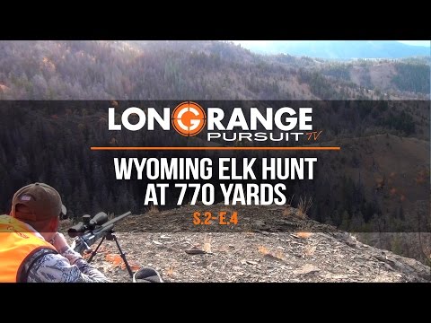 Long Range Pursuit | S2 E4 Wyoming Elk Hunt at 770 Yards