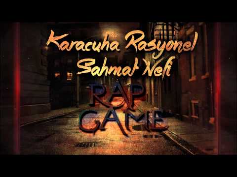 Karacuha & Rasyonel & Şahmat & Nefi - Rap Game