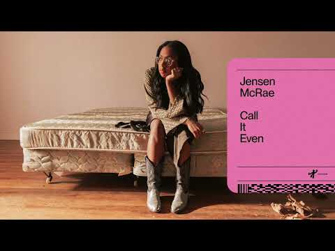Call It Even - Jensen McRae