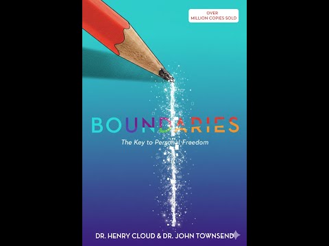 BOUNDARIES by Dr. Henry Cloud & Dr. John Townsend