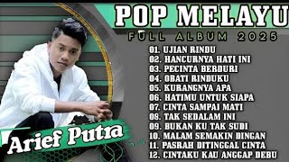 Download lagu ARIEF - UJIAN RINDU | ARIEF PUTRA FULL ALBUM TERBARU 2025|LUMPUR DAN BERLIAN |UJIAN RINDU|MR PROJECT mp3