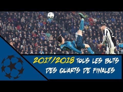 Ligue des Champions, tous les buts des Quarts de finales 2017/2018
