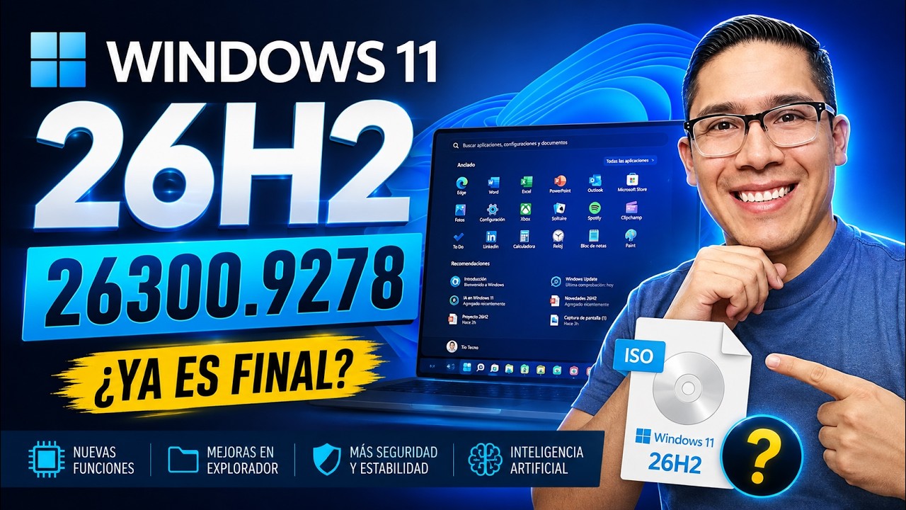 Windows 11 - 26H2 - 26300.9278 - Español - ¿Ya es Final? - Te lo cuento todo