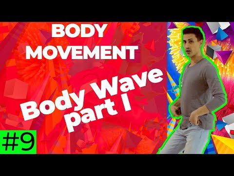 Body Movement Tutorial #9 : Body Wave part I | by Marius (2019)