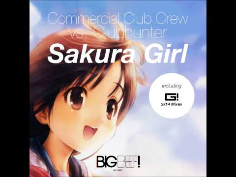 Commercial Club Crew Vs Clubhunter - Sakura Girl (Rick Tale Remix Edit)