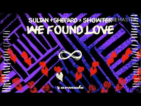 Sultan + Shepard X Showtek - We Found Love (Sidney Samson Remix)