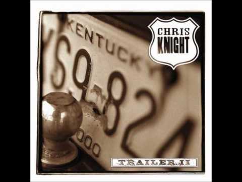 Chris Knight - Love and a .45