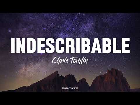 Indescribable - Chris Tomlin Lyrics