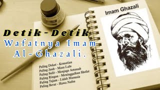 Download lagu Detik-detik Wafatnya Imam Al-Ghazali || Sang Hujjatul Islam mp3