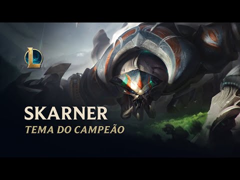 Tema do Campeão Skarner | League of Legends