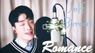 Jeff Bernat (제프 버넷) - Romance (사생결단 로맨스 OST) 커버 (Jeek Vocal Cover)