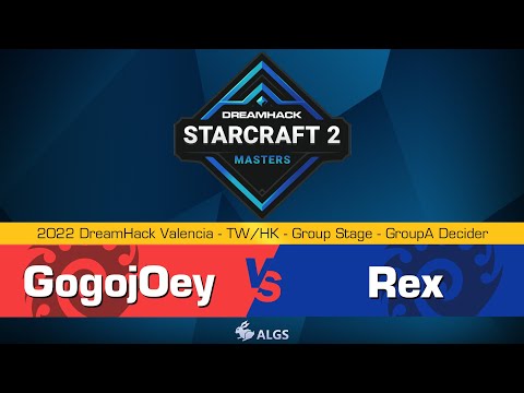 GogojOey vs. Rex - ZvZ - 2022 DreamHack Valencia 臺港澳日挑戰賽 - 小組賽GroupA - 資格戰