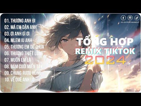 Thương Anh Đi~Em Ơi Chờ Chi Thương Anh Đi | Playlist G5R Remix | Hot Trend TikTok