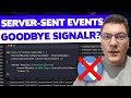 Goodbye SignalR Native Server Sent Events Are Here