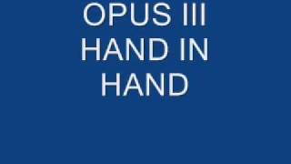 OPUS III HAND IN HAND
