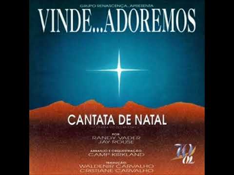 Cantata de Natal - Vinde e Adoremos (Grupo Renascença)