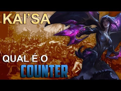 QUAL É O COUNTER - KAI'SA ADC