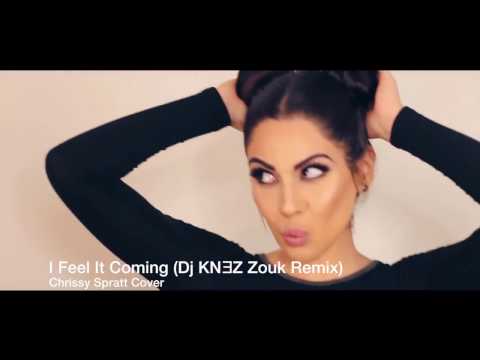 I Feel It Coming (DJ KNƎZ Zouk Remix)