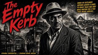 The Empty Kerb · Istanbul Confidential