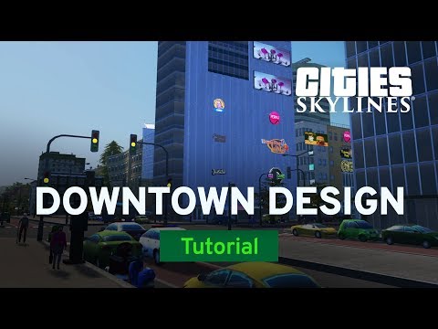Planning Downtown with Sam Bur | Tutorial | Cities: Skylines